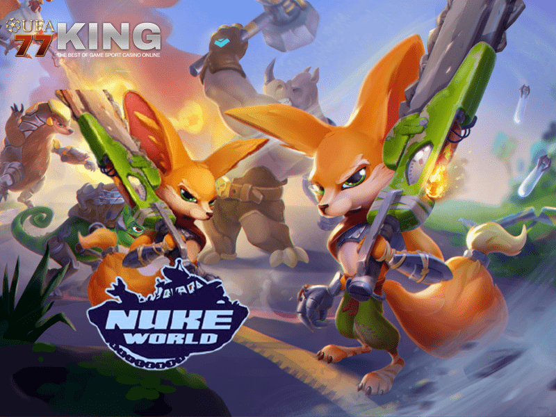 เกมสล็อต Nuke World จากเว็บไซต์ ufa77king